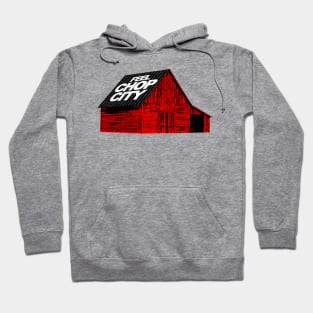 Chop City - Barn Hoodie